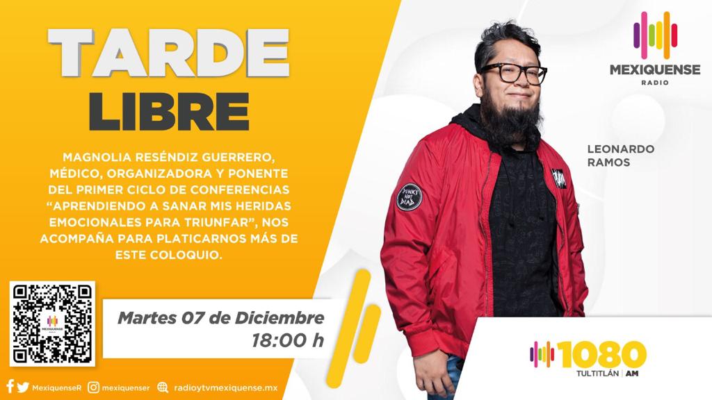 Ya comienza tu #TardeLibre 🌆 <a href="/LeonardoRMVM/">Leonardo Ramos</a> conversará con Magnolia Reséndiz Guerrero, acerca de su coloquio: "Aprendiendo a sanar mis heridas emocionales para triunfar".❤️‍🩹

18:00 h | Por el 1080 AM Tultitlán.
#EnVivo aquí 👉: bit.ly/3hhcodn

#ConéctateConLaRadio 📻