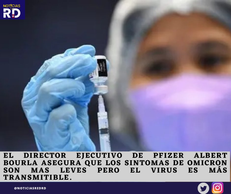 NoticiasRedRd's tweet photo. Bourla representante de #Pfizer asegura que se está investigando si esta vacuna ofrece una protección menor contra esta variante y aseguró que espera dar información oportunamente.

#noticiasrd #actualidadrd #omicron #republicadominicana https://t.co/uoEGoun5Xu