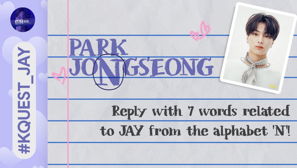 jaylandglobal's tweet photo. [🅰️]Alphabet Game

Reply with 7 words related to JAY starting from the Alphabet ‘N’!

✅ Follow @yourKpopquest &amp; RT their Pinned to validate your vote.

📌TAGS:

#KQUEST_JAY #JAY #ENHYPEN #엔하이픈 #제이 #ENHYPEN_JAY #엔하이픈_제이 @.ENHYPEN @.ENHYPEN_members

Goal: 500+ Replies https://t.co/D8FMBo6oTs