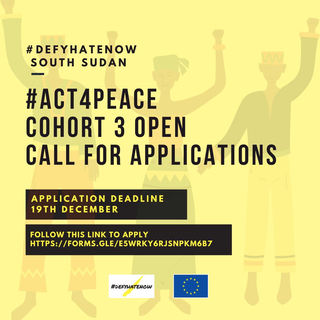 DefyhatenowEA's tweet photo. We are pleased to announce the  call for applications for the third cohort of the  #Act4peace , an @EU funded fellowship. This is a 3 month peace  mentorship.

Youth leaders from all over South Sudan are encouraged to apply. 

Follow the link to apply https://t.co/7X5gCxBEHG https://t.co/8mCjKfsqcT