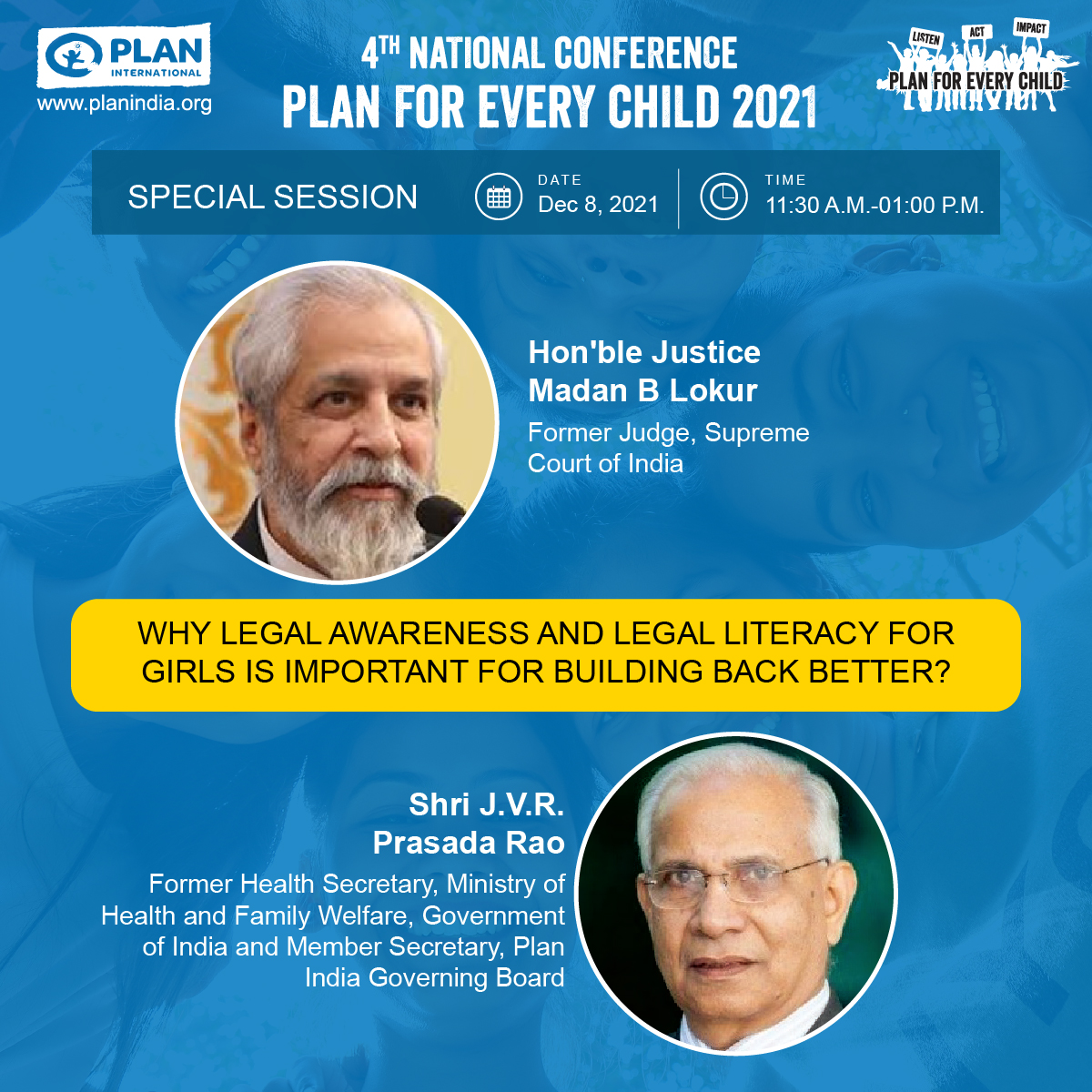 Plan_India's tweet photo. Join Hon'ble Justice Madan B Lokur, Former Judge, Supreme Court of India in Conversation with Shri J.V.R. Prasada Rao, Former Health Secretary, Ministry of Health &amp; Family Welfare, Govt of India as they discuss the importance of legal literacy for #BuildBackBetterwithGirls
#P4EC https://t.co/l29ZmtspPx