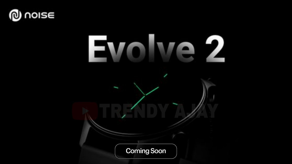 trendy_ajay's tweet image. Noisefit Evolve 2
Launching Soon
#NoiseFitEvolve2 @gonoise #Evolve2 #NoiseColorFitUltra2 #NoiseBudsPrima #NoiseSmartwatch #NoiseNewLaunch 
Watch Full Detailed Video On My YouTube Channel