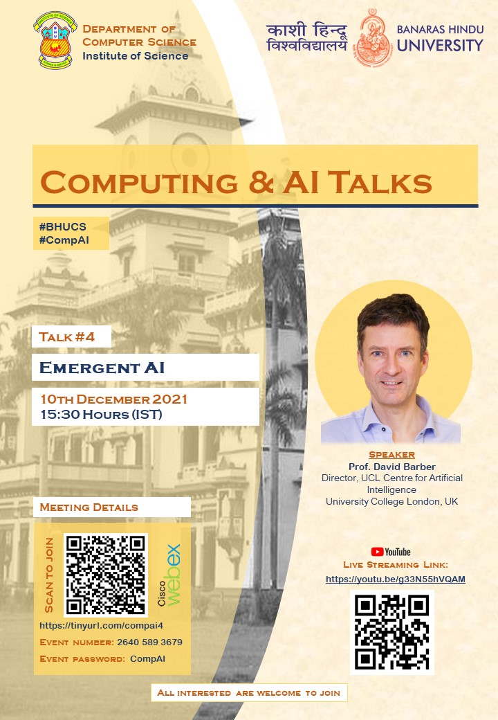 DeanScienceBHU's tweet photo. Prof. David Barber, Director, Centre for Artificial Intelligence, University College London will deliver 4th "Computing & AI Talks" organized by Deptt. of Computer Science on "Emergent AI" on 10th Dec. 2021 at 15.30 hrs.
For details, please go through the flair. https://t.co/PGFEFqOfbB