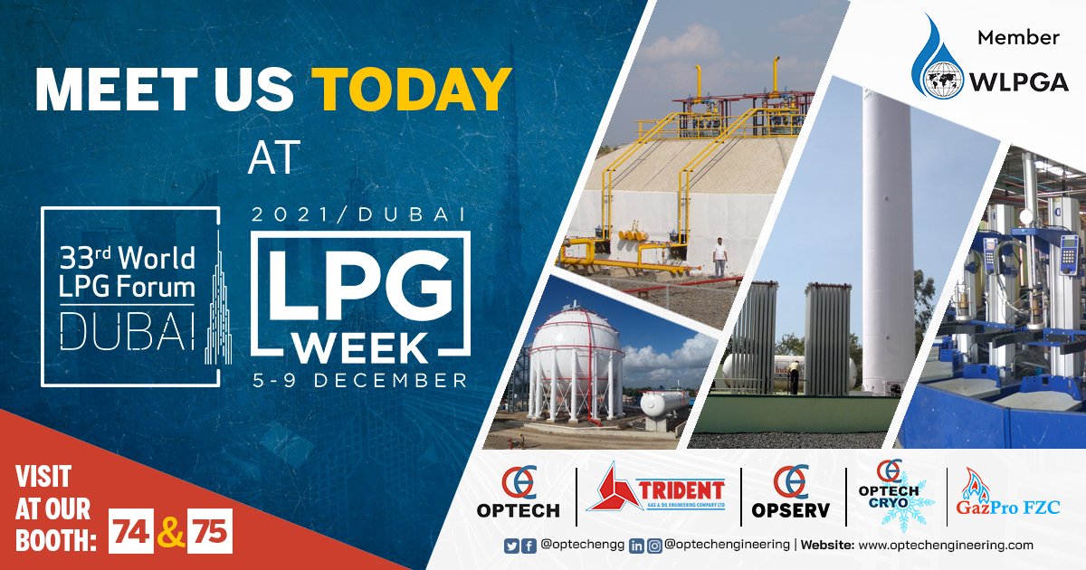 optechengg's tweet photo. #OptechEngineering | Grow your business - Meet Us TODAY at our booth no. 74 & 75 at the 33rd World #LPGForum #DUBAI & 2021/Dubai #LPGWeek at The Dubai World Trade Centre, Dubai, UAE on 05 - 09 December 2021. @WorldLPGAssoc #LPG #lpgterminal #lpgbottling #lpgpiping #moundedstorage https://t.co/VQTuZCTGEJ