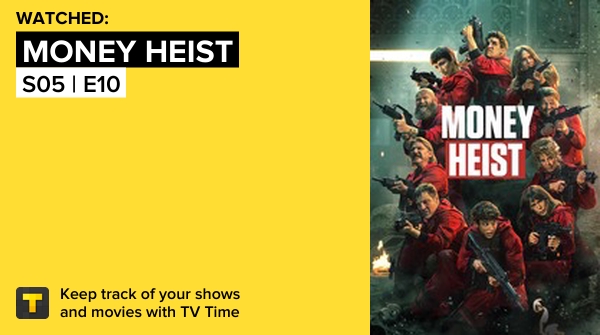 Tommyramp's tweet photo. I've just watched episode S05 | E10 of Money Heist! #lacasadepapel https://t.co/vIBmbrmfqF #tvtime https://t.co/V8vnh05tYp