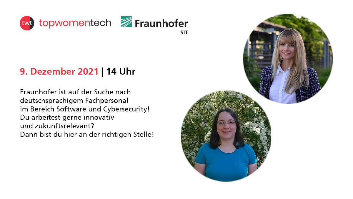 FraunhoferSIT's tweet photo. Jobinar #TopWomenInTech am 9.12. ab 14 Uhr - unsere Wissenschaftlerinnen Inna Vogel und Maria Kober sprechen mit Interessierten über Jobchancen und Karrierewege bei Fraunhofer.
https://t.co/ycUjyVE49H https://t.co/fdTB32RhAG