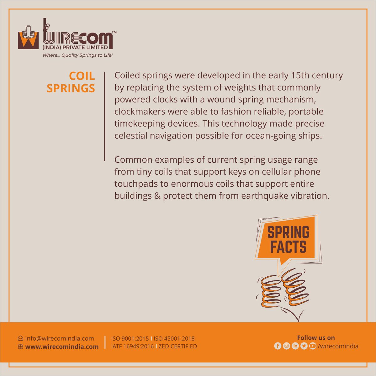 WirecomIndia's tweet image. #SpringFacts - Yes, you heard right! Coil spring developed in the early 15th centuary. Springs have played an essential role in a wide range of clocks, ocean going ships and cellular phone touchpad. 

#coilspring #wirecom #wirecomindia #mumbai #vasai #pune