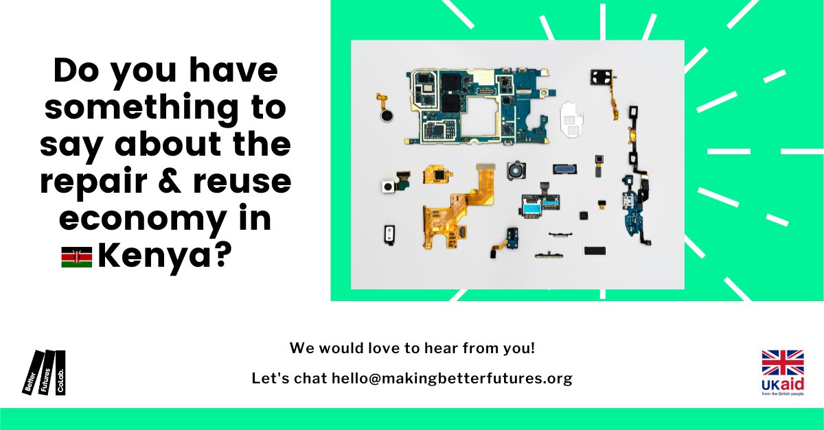 FuturesCoLab's tweet photo. Do you have something to say about the repair &amp; reuse economy in Kenya? 🇰🇪

With @FCDO_Research we are exploring the current state of play and what could be on the horizon🧵🛠

Who should we speak to? https://t.co/uea71qdGNi
Or drop us a line at hello@makingbetterfutures.org https://t.co/qhrZeQPhUQ