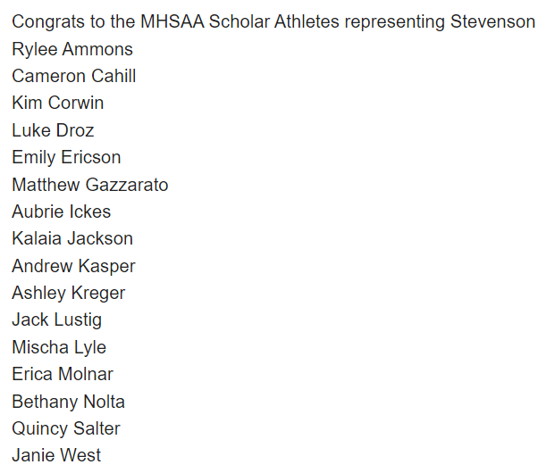 With great pride, Stevenson is excited to announce the following Spartans have been recognized as MHSAA Scholar-Athletes