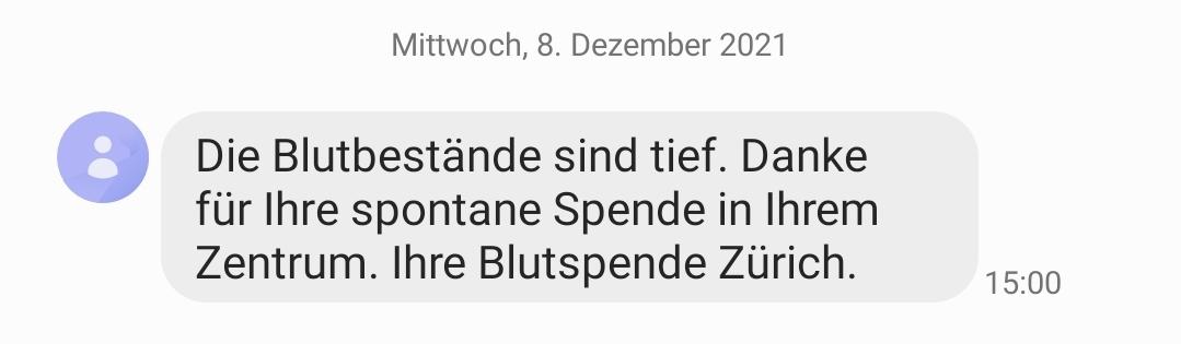 Habe soeben eine SMS von unserem Blutspendezentrum erhalten. Bitte geht hin und spendet! Ihr rettet Leben!
