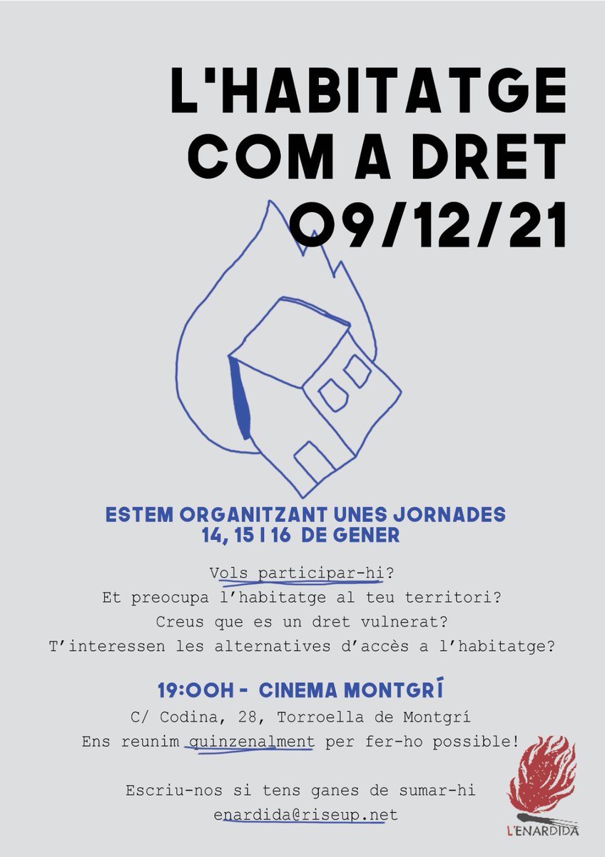 Des de l'<a href="/enardida/">L'Enardida - Assemblea de joves</a> estem organitzant unes jornades sobre habitatge pels dies 14, 15 i 16 de gener. I no ho volem fer soles ni podem fer-ho soles!

Tens ganes de participar-hi? 
Dijous 9/12 a les 19h al Cine Montgrí. Hem de poder imaginar altres maneres de viure!🔥🏠