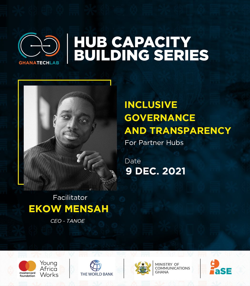 GhanaTechLab's tweet photo. The CEO of TANOE, @EkowMensahID, will facilitate a session on "Inclusive Governance and Transparency" as part of our Hub Capacity Building Series for partner hubs.
Date: 9 December 2021 (Tomorrow)
*Partner Hubs Only*
#HubCapacityBuilding
#CapacityBuilding
#GTLimpact https://t.co/E6VUqyILN2
