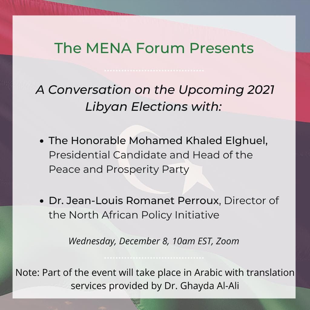 The MENA forum presents: A Conversation on the Upcoming 2021 Libyan Elections

Featuring presidential candidate, Mohamed Khaled Elghuel, and NAPI director, Jean-Louis Romanet Perroux. 

Happening TODAY | 10 AM EST, 4 PM Tunis Time.

Register here: georgetown.zoom.us/webinar/regist…
