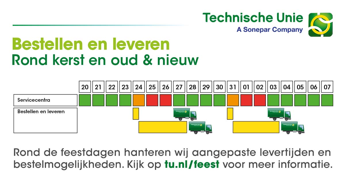 Bestellen rond de feestdagen? Technische Unie hanteert aangepaste levertijden en bestelmogelijkheden. Kijk op tu.nl/feest voor meer informatie.