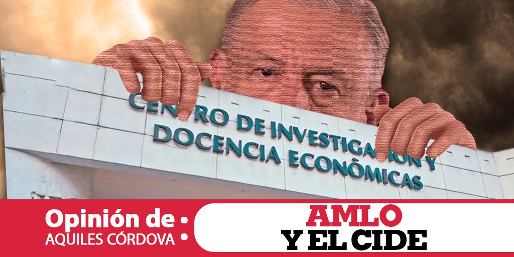 AquilesCordova's tweet image. Buenos días. Te invito a leer mi #Opinión semanal: AMLO y el CIDE. &quot;El ataque no es “en lugar de” sino “además de” la UNAM y otros centros educativos y sus estudiantes y profesores harían bien en registrarlo y sumarse con todo a la lucha por el CIDE&quot; movimientoantorchista.org.mx