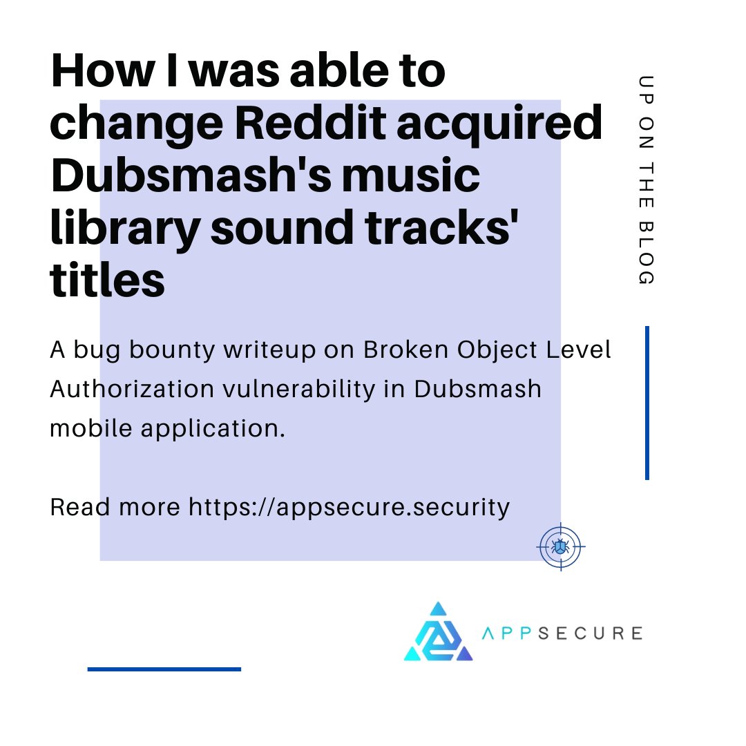 AppSecure Security (@appsecure) on Twitter photo Check out our new bug bounty blog - 'How I was able to change Reddit acquired Dubsmash's music library soundtracks' titles' by <a href="/sandeephodkasia/">Sandeep Hodkasia</a> , Co-Founder.
appsecure.security/blog/dubsmash-…
#security #cybersecurity #infosec #appsec #bugbounty #appsecure Check out our new bug bounty blog - 'How I was able to change Reddit acquired Dubsmash's music library soundtracks' titles' by <a href="/sandeephodkasia/">Sandeep Hodkasia</a> , Co-Founder.
appsecure.security/blog/dubsmash-…
#security #cybersecurity #infosec #appsec #bugbounty #appsecure