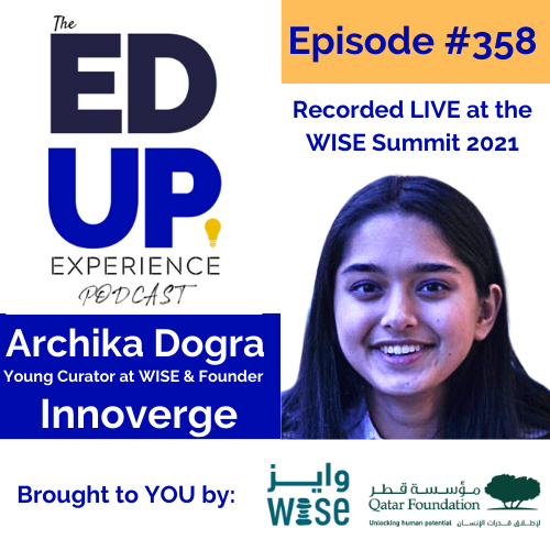 EdUpExperience's tweet photo. Hey #twitter it’s YOUR time to #EdUp LIVE from the 2021 @WISE_Tweets Summit

YOUR guest is Archika Dogra, @archikadogra Young Curator WISE &amp; Founder @innovergeintl

#podcast #collegesanduniversities #education #inspiration #highereducation #leadership #wisesummit https://t.co/UFZHFG61oO