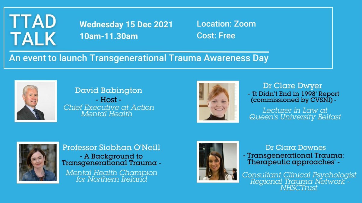 As a part of Transgenerational Trauma Awareness Day JOIN US at OUR #TTADTalk for the launch of #TTAD21.

Sign Up ➡️ bit.ly/TTADTALK

⏰10am - 15/12/21
💻 ZOOM
💰 Free
📢<a href="/profsiobhanon/">Siobhán O'Neill (she/her)</a>, <a href="/CEOamhNI/">CEO Action Mental Health</a>, @ClareDwyer10, <a href="/CiaraDownes3/">Ciara Downes</a>
  
<a href="/SEUPB/">SEUPB</a>  #PEACEIV