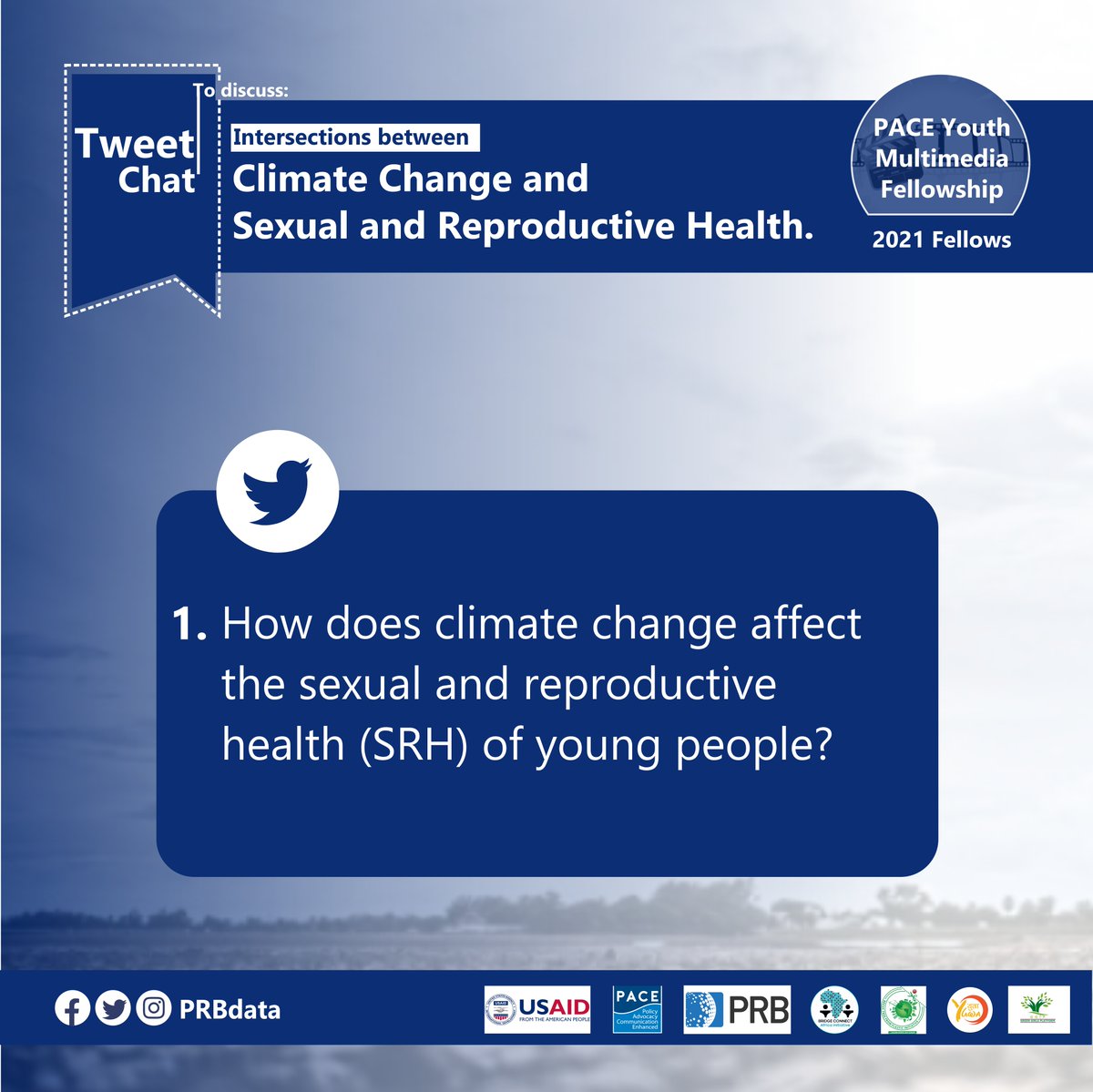 PRBdata's tweet photo. Q1: How does climate change affect the sexual and reproductive health (SRH) of young people? #YMF2021 #PRBchats https://t.co/pnUVCaSEJy