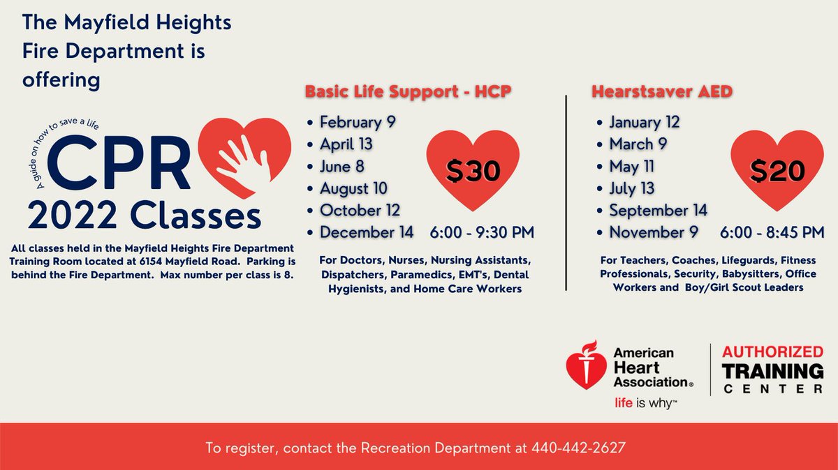 Need to take a CPR class? Mayfield Heights Fire Department is offering six classes in 2022. Register for a CPR class at 442-2627.
