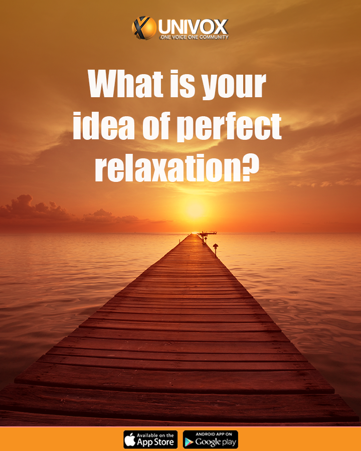 UnivoxCommunity's tweet photo. #What is your idea of perfect relaxation?
#UnivoxCommunity #wednesdaywisdom https://t.co/K8yT52MGNa