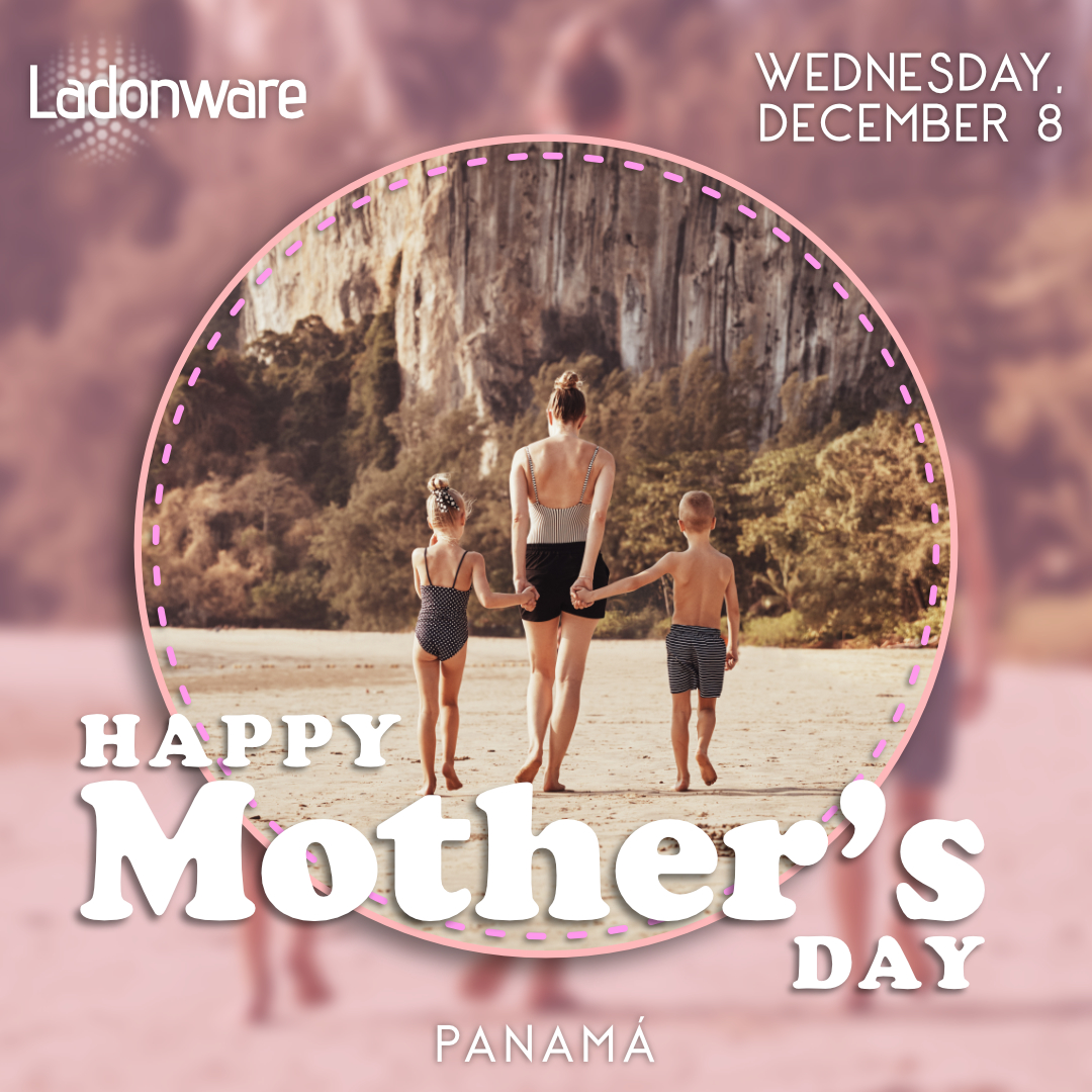 ladonwareinc's tweet image. Hoy, en este día tan especial, la familia 𝗟𝗮𝗱𝗼𝗻𝘄𝗮𝗿𝗲 felicita a todas las madres Panameñas en su día. 

¡𝙁𝙚𝙡𝙞𝙯 𝘿í𝙖 𝙙𝙚 𝙡𝙖 𝙈𝙖𝙙𝙧𝙚!
