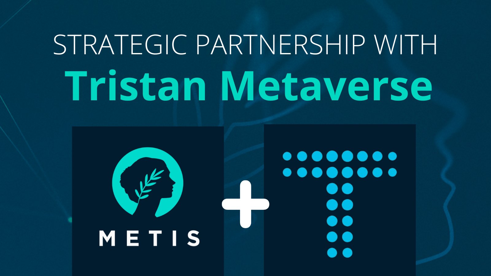 Tristan Metaverse|we're hiring on Twitter: "@MetisDAO Excited to be part of  the new growing ecosystem !!! Looking forward to our partnership." / Twitter