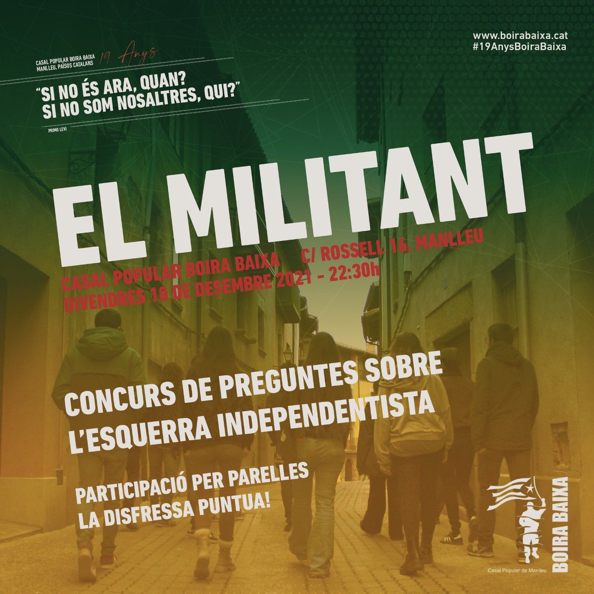 CasalBoiraBaixa's tweet photo. ✊🏽 Divendres seguim amb els actes dels #19AnysBoiraBaixa.
🔴 A partir de les 22:30h, al Casal: "EL MILITANT", concurs de preguntes sobre l'Esquerra Independentista. Participació per parelles. La disfressa puntua! 🎭
🎤 Tot seguit, KARAOKE!
#Manlleu #AgendaPPCC https://t.co/4f3jtf1G6i
