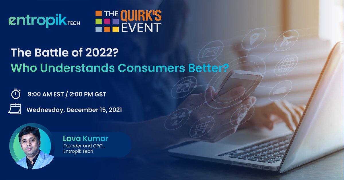 entropik_io's tweet image. Join Lava Kumar, CPO &amp;amp; Founder of Entropik Tech, for an insightful discussion of #Research Trends that will drive 2022 &amp;amp; beyond. 
Click here buff.ly/3DEbRKZ to register. 
@QuirksMR @ProductRambler #EntropikTech #consumerbehaviour #EmotionAI #ResearchInsights