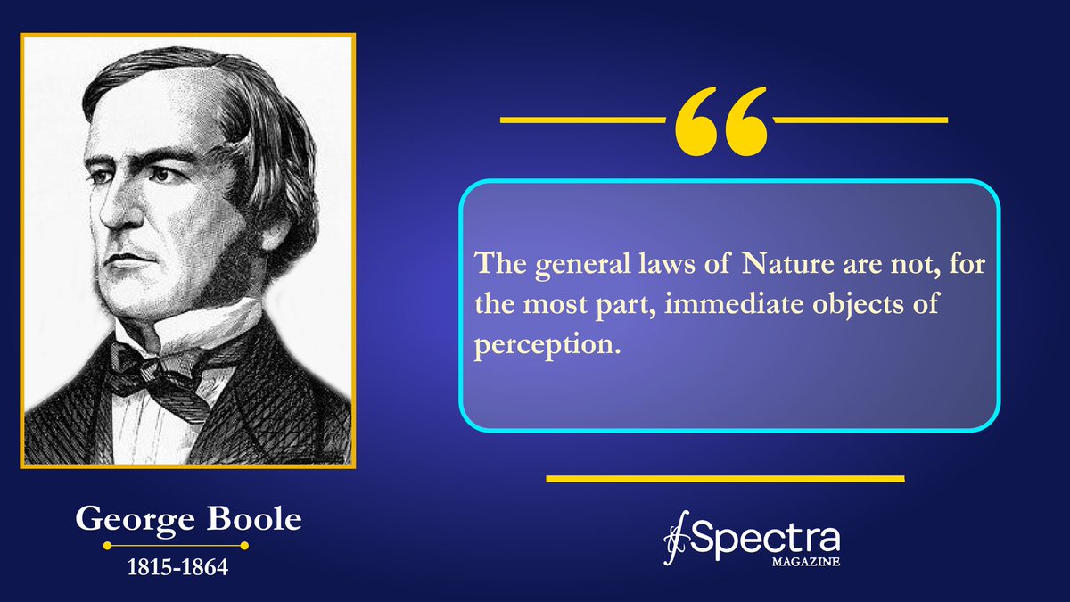 Spectra ar Twitter: "On this day in 1864, English mathematician George Boole died. He was the originator of boolean algebra, which is the basis of modern computers and electronics. Boole worked in the fields of differential equations and algebraic logic ...