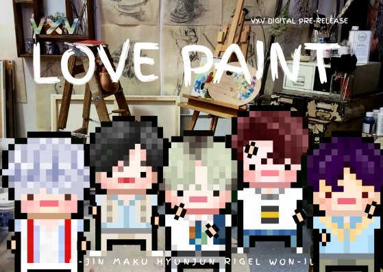 vxv_offc's tweet photo. VXV | PRE-DEBUT SINGLE

LOVE PAINT 《VERSION 1》

🗓 Release on 12.18.21 8PM KST

#UJIN_VXV #MAKU_VXV #HYUNJUN_VXV #RIGEL_VXV #WONIL_VXV #VXV #monthlyidol https://t.co/7rNxBHN9BF