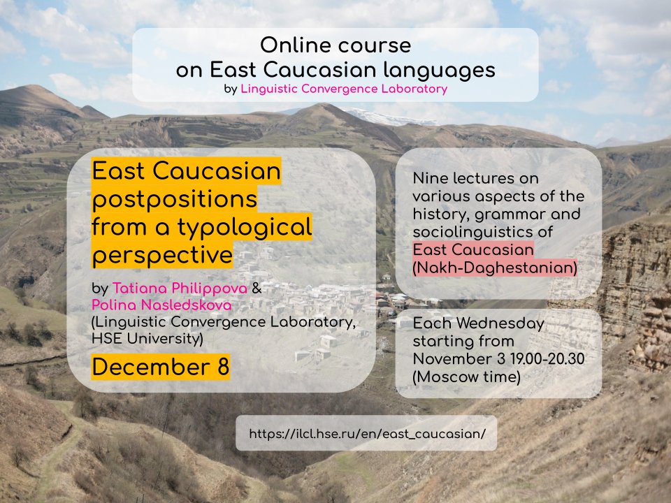 lingconlab's tweet image. Our next lecture "East Caucasian postpositions from a typological perspective" by Tatiana Philippova &amp;amp; Polina Nasledskova is today!