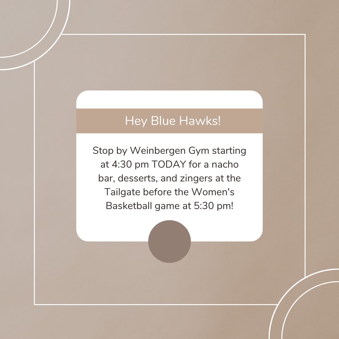 Hey Blue Hawks! Stop by Weinbergen Gym for the Tailgate before the Women’s Basketball game TONIGHT! Tailgate starts at 4:30 pm, with the game following at 5:30 pm! 

*zingers will be provided until we run out of Red Bull*