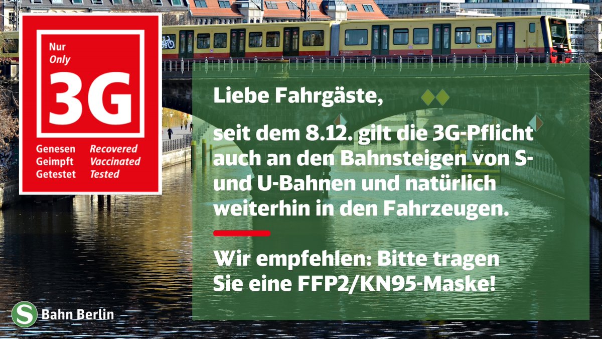 SBahnBerlin's tweet photo. Seit heute (8.12.) gilt die #3G-Pflicht im ÖPNV auch an den Bahnsteigen von S- und U-Bahnhöfen - und natürlich weiterhin in den Fahrzeugen. Bitte denkt an eure Nachweise und eure medizinische Maske, gerne #FFP2! @VBB_BerlinBB 

Bleibt gesund! https://t.co/xE6hdK7GSy