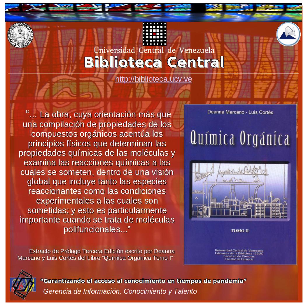 BibCentralUCV's tweet image. La #GICT invita a consultar en nuestro catálogo #SIBUCV la #EdiciónDigital del libro &quot;Química Orgánica. Tomo II&quot;, escrito por Deanna Marcano y Luis Cortés y publicado bajo nuestro sello editorial #EBUC y muchos más #librosenlínea📚 que hemos dispuesto para ti en estos #300añosucv