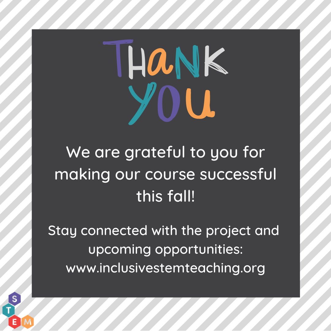 There is still time to complete the certificate requirements and post-course survey; the course will be open until 11:59pm ET on December 10th. All learners (audit and verified) have access to the content and resources after the course closes! #inclusivestem #nsf #nsfgrantfunded