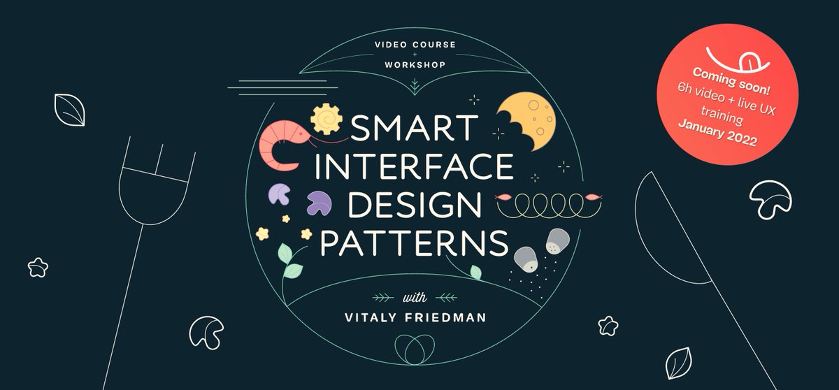 smashingmag's tweet photo. 🥳 Friends, just a quick reminder that we’ve just pre-launched a shiny new lovely little thing:

⚡ Meet “Smart Interface Design Patterns”, a video course + UX live training on UI/UX:
https://t.co/F5EKVP8Ysj

🎉 Coming Jan 2022
🧵 25 topics (6h)
🔗 Preview on the site https://t.co/mk4LarCc0R