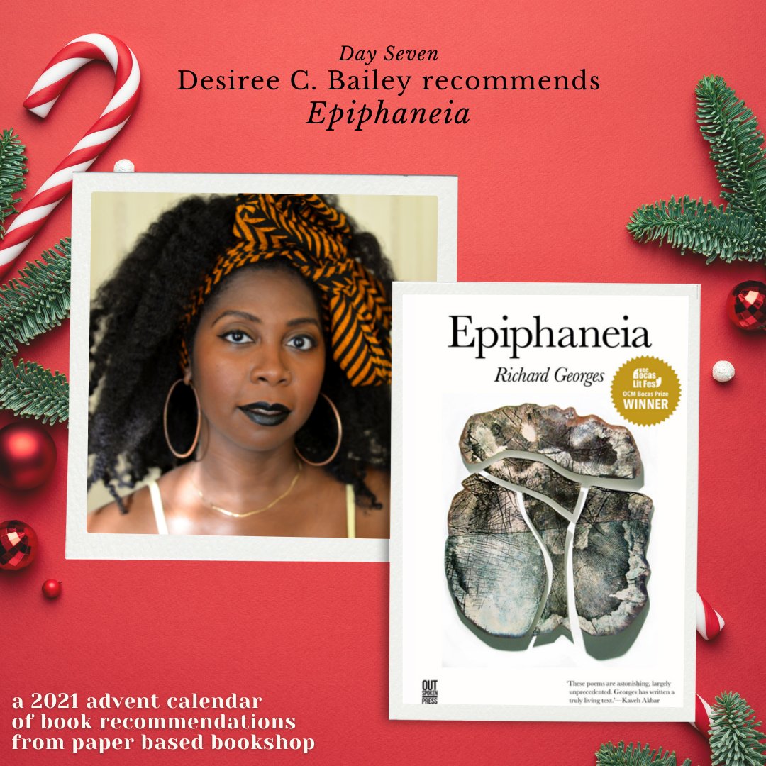 paperbasedbooks's tweet photo. Day Seven of Our 2021 Advent Calendar of Book Recommendations! π
@DesireeCBailey recommends @itsallreal's Epiphaneia (@Outspoken_Press)!
"Existential and sublime, Georgesβ lyric contemplation makes a case for beauty"
Thank you, Desiree! π§‘
#PaperBasedAdvent #DaySeven https://t.co/NOopZjkRUo