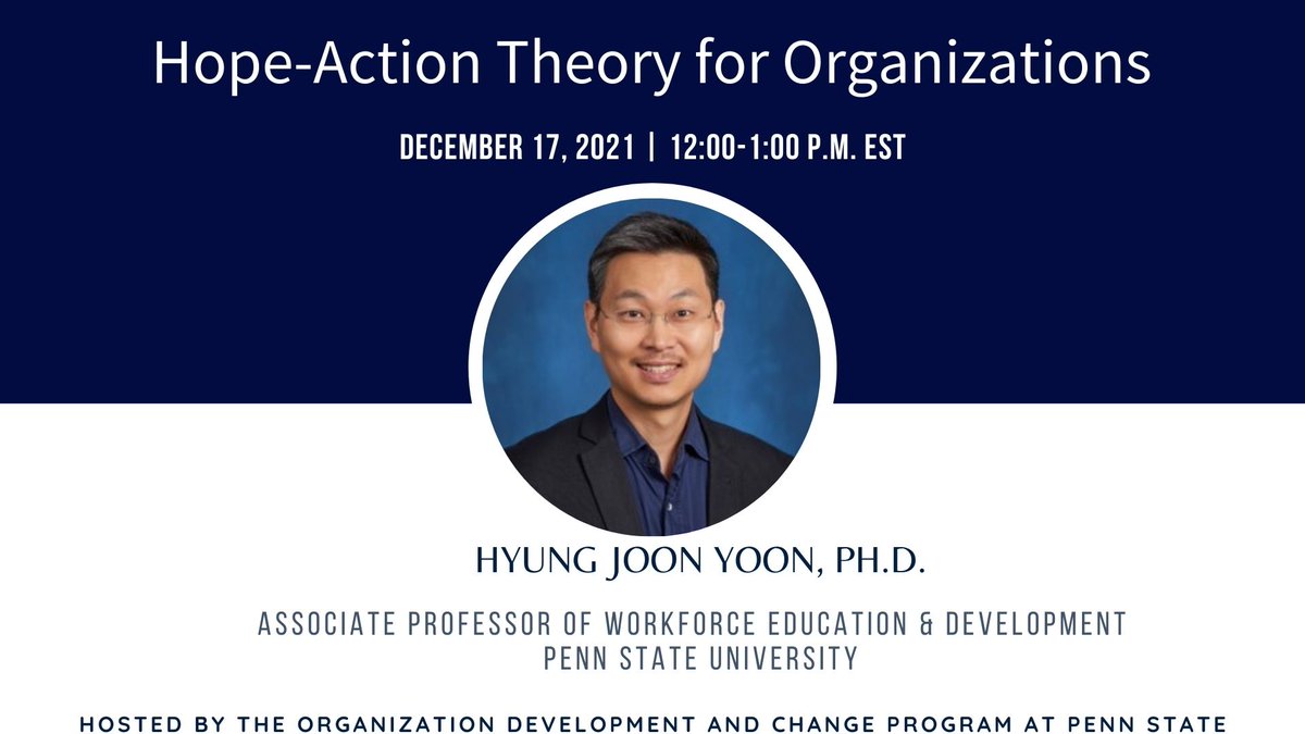 psuwfedodc's tweet image. Our next webinar is presented by Hyung Joon Yoon, Ph.D. on &apos;Hope-Action Theory for Organizations&apos; on December 17, 2021 from 12:00-1:00 p.m. EST. Kindly find the registration link here: pennstateodcwebinar.eventbrite.com
#pennstate #pennstateODC #webinarseries #livewebinar