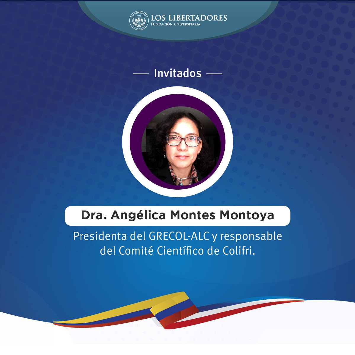 DirInves_FULL's tweet photo. Nuestra #FULLInvitada es la Dra. @montes_angmon11 presidenta del #GrecolALC y Vocal del Comité Científico de @ColifriR #Francia 🇫🇷.
La Dra. Angélica Montes ha participado en distintas actividades con #FULLInvestigaciones de @UniLibertadores y hará parte de nuestro #FULLWebinar. https://t.co/L8mJayfW0W
