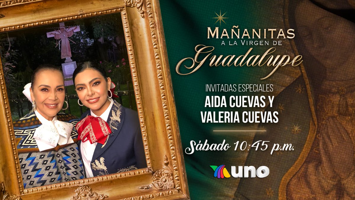 AztecaUNO's tweet photo. @AidaCuevas y @ValeCuevas_ están listas para cantarle a la Virgen morenita en su día, acompáñalas este sábado a las 10:45 p.m. por @AztecaUNO. #MañanitasALaVirgen https://t.co/8bEumUnuXR