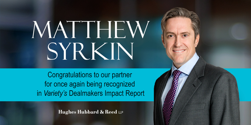 HughesHubbard's tweet photo. Congrats to partner @MatthewSyrkin on again being named to @Variety’s Dealmakers Impact Report 2021 list, which profiles the top players in the fields of law, finance and executive leadership. Full profile here: https://t.co/2rGSQ9z6Cn https://t.co/xmJzgFB4iL