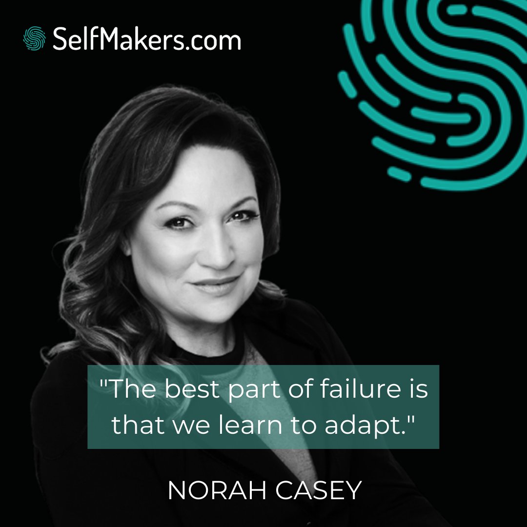 "The best part of failure is that we learn to adapt." Ex-Dragons' Den star Norah Casey shares salient advice for those who want to be successful entrepreneurs. Read more at SelfMakers.com #selfmakers #beyourownbusiness #selfmade #career #smallbusiness #entrepreneur