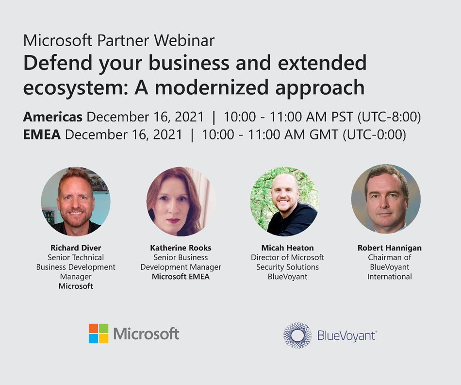 BlueVoyant's tweet photo. Register for our joint webinar with @Microsoft on December 16th: “Defend Your Business and Extended Ecosystem: A Modernized Approach”. Choose the time zone that works for you:
EMEA: https://t.co/IeEBsn3TUW
Americas: https://t.co/BnDLYG2Wf9 https://t.co/AML5aQDymw