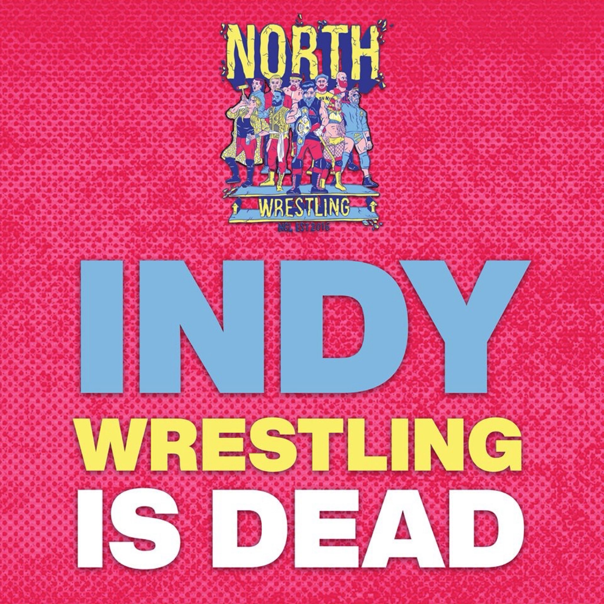 Indy Wrestling Is Dead Podcast (dead_indy) / Twitter