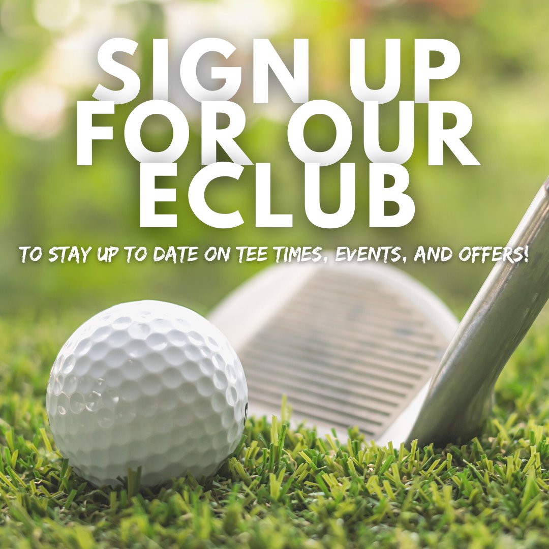Sign up for our emails, and stay updated with our tee times, deals, and events! 💌