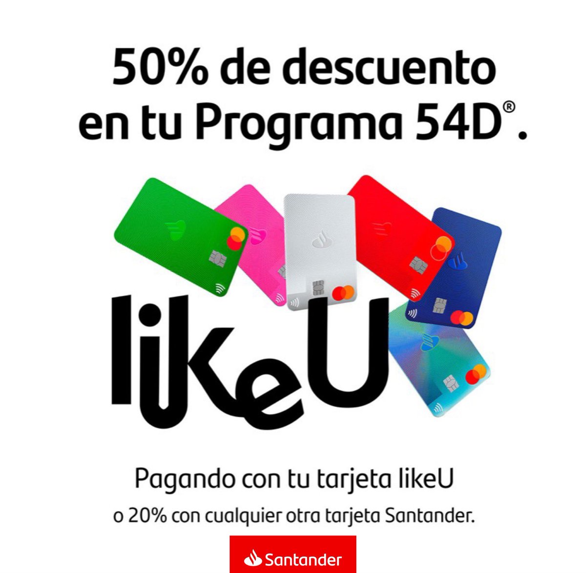 Tu tarjeta LikeU te trae beneficios en 54D presencial, consulta con el equipo de ventas.