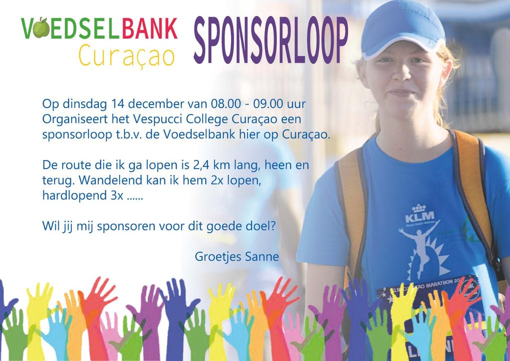 Heel veel gezinnen hier op Nos Dushi Korsou zijn afhankelijk van voedselpakketten. Wil jij Sanne sponsoren (per rondje of een vast bedrag) om een mooi bedrag bij elkaar te krijgen voor dit goede doel?
Vespucci College Curacao Voedselbank Curacao #goededoel #curacao