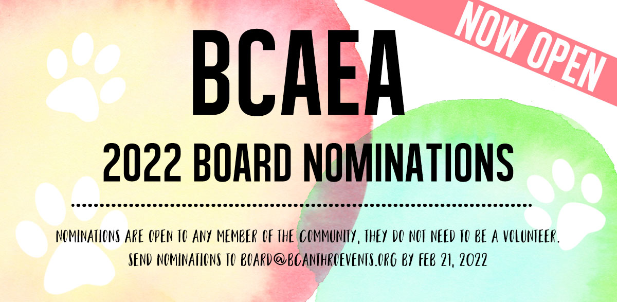 BCAnthroEvents's tweet photo. Nominations for the BCAEA board and community rep are now open! Anyone from the community can be nominated, just be sure to send your nomination in before Feb 21, 2022. Send your nomination to board@bcanthroevents.org. https://t.co/WNyneLW7dO