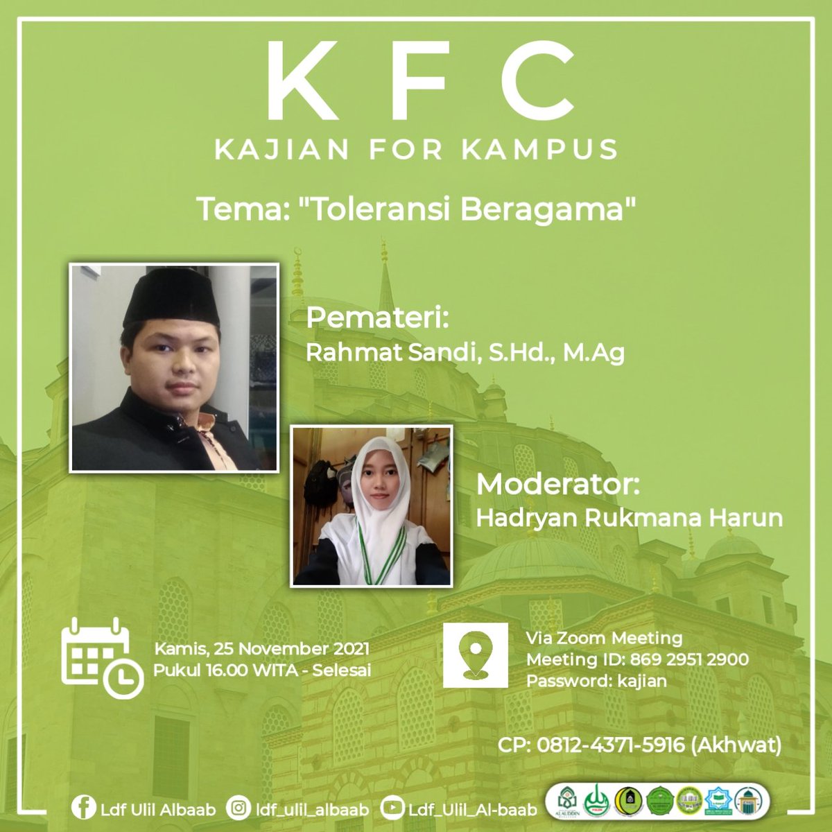 📣 KFC‼️
“Toleransi Beragama”

🗓 Kamis, 25 November 2021
⏰ 16.00 WITA via Zoom
👤 Rahmat Sandi, S.Hd, M.Ag
💰 FREE
